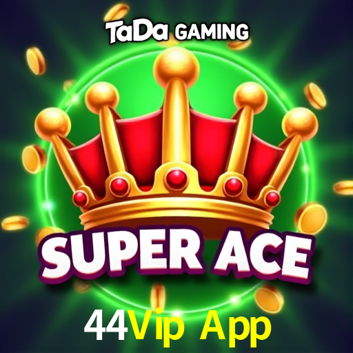 Account Benefits 44Vip App
